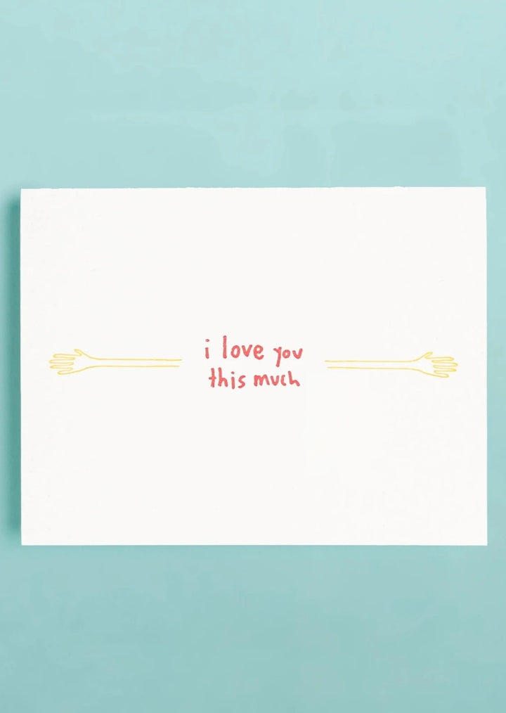 I Love You This Much Card